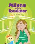 Milana and the Escalator By Nieves Barreto (Illustrator), Lou Silluzio Cover Image