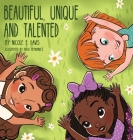 Beautiful, Unique and Talented By Nicole Davis Cover Image