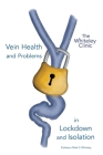 Vein Health and Problems in Lockdown and Isolation By Mark S. Whiteley Cover Image