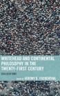 Whitehead and Continental Philosophy in the Twenty-First Century: Dislocations (Contemporary Whitehead Studies) By Jeremy D. Fackenthal (Editor), William Hammrick (Contribution by), Walter Bo Eberle (Contribution by) Cover Image