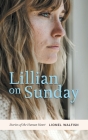 Lillian on Sunday: Stories of the Human Heart By Lionel Walfish, Lawrence Lebarge (Editor) Cover Image