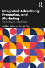 Integrated Advertising, Promotion, and Marketing: Communicating in a Digital World By Anubhav Mishra, Tata Sai Vijay Cover Image