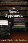 A Novel Approach: To Writing Your First Book (or Your Best One) Cover Image