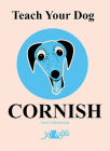 Teach Your Dog Cornish Cover Image