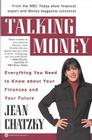 Talking Money: Everything You Need to Know about Your Finances and Your Future By Jean Chatzky Cover Image