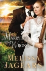 Marrying Mr. Wrong By Melissa Jagears Cover Image
