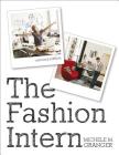 The Fashion Intern [With CDROM] By Michele M. Granger Cover Image