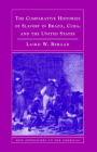 The Comparative Histories of Slavery in Brazil, Cuba, and the United States (New Approaches to the Americas) Cover Image