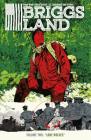 Briggs Land Volume 2: Lone Wolves By Brian Wood, Mack Chater (Illustrator), Lee Loughridge (Illustrator) Cover Image