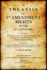 A Treatise on 2nd Amendment Rights in the 21st Century: Containing an inquiry into the current legislation, perceptions and necessity of the 2nd Amend By Doug Hawk Cover Image