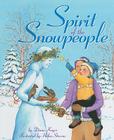 Spirit of the Snowpeople By Diane Keyes, Helen Stevens (Illustrator) Cover Image