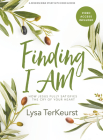 Finding I Am - Bible Study Book with Video Access: How Jesus Fully Satisfies the Cry of Your Heart By Lysa TerKeurst Cover Image