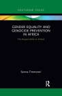 Gender Equality and Genocide Prevention in Africa: The Responsibility to Protect By Serena Timmoneri Cover Image