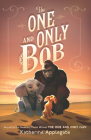The One and Only Bob By Katherine Applegate Cover Image