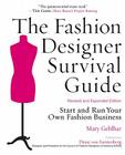 The Fashion Designer Survival Guide, Revised and Expanded Edition: Start and Run Your Own Fashion Business By Diane Von Furstenberg (Foreword by), Mary Gehlhar Cover Image