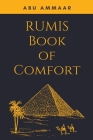 Rumis Book of Comfort By Abu Ammaar Cover Image