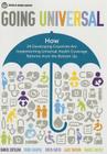 Going Universal: How 24 Developing Countries are Implementing Universal Health Coverage from the Bottom Up Cover Image