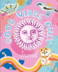 Good Vibes Only Journal By Lizzy Doyle (Illustrator), Susie Rae Cover Image