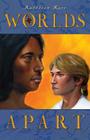 Worlds Apart By Kathleen Karr Cover Image