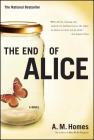 The End Of Alice By A.M. Homes Cover Image