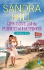 Life, Love and the Pursuit of Happiness: A Bell Sound Novel By Sandra Hill Cover Image