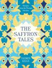 The Saffron Tales: Recipes from the Persian Kitchen Cover Image