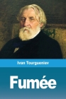 Fumée By Ivan Tourgueniev Cover Image