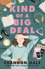 Kind of a Big Deal By Shannon Hale Cover Image