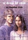 A Drop of Rain By Heather Kirk Cover Image