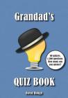 Grandad's Quiz Book: 60 quizzes. 1,200 questions. How many can you answer? By David Hough Cover Image