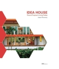 Idea House: Future Tropical Living Today By Jason Pomeroy Cover Image