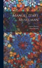 Manuel D'art Musulman Cover Image