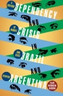 Dependency and Crisis in Brazil and Argentina: A Critique of Market and State Utopias (Pitt Latin American Series) Cover Image