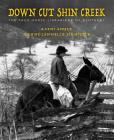 Down Cut Shin Creek: The Pack Horse Librarians of Kentucky By Kathi Appelt, Jeanne Cannella Schmitzer Cover Image