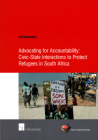 Advocating for Accountability: Civic-State Interactions to Protect Refugees in South Africa (Human Rights Research Series #33) By Jeff Handmaker Cover Image
