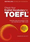 Check Your English Vocabulary for TOEFL: Essential words and phrases to help you maximise your TOEFL score By Rawdon Wyatt Cover Image