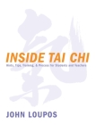 Inside Tai Chi: Hints, Tips, Training & Process for Students and Teachers Cover Image