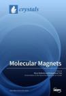 Molecular Magnets By Maria Balanda (Guest Editor), Magdalena Fitta (Guest Editor) Cover Image