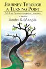 Journey Through a Turning Point: My Life During and After Leukemia - A Memoir By Gurdev S. Ghangas Cover Image