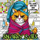 Cat Coloring Book for Adults: A Snarky and Sassy Collection for Cat Lovers Seeking Relaxation and Humor By Tone Temptress Cover Image