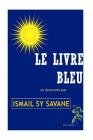 le livre bleu By Savane Ismael Sy Cover Image
