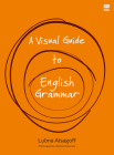 A Visual Guide to English Grammar By Lubna Alsagoff Cover Image