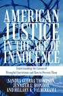 American Justice in the Age of Innocence: Understanding the Causes of Wrongful Convictions and How to Prevent Them Cover Image