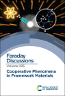 Cooperative Phenomena in Framework Materials: Faraday Discussion 225 By Royal Society of Chemistry (Other) Cover Image