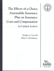The Effects of a Choice Automobile Insurance Plan on Insurance Costs and Compensation: An Updated Analysis By Stephen J. Carroll, Allan F. Abrahamse Cover Image