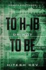 To H-1b or Not to Be: Debate Continues... Cover Image