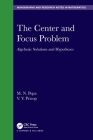 The Center and Focus Problem: Algebraic Solutions and Hypotheses (Chapman & Hall/CRC Monographs and Research Notes in Mathemat) Cover Image
