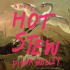 Hot Stew By Fiona Mozley, Nneka Okoye (Read by) Cover Image