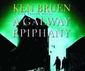 A Galway Epiphany (Jack Taylor Novels #6) By Ken Bruen, Gerry O'Brien (Read by) Cover Image