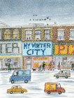 My Winter City By James Gladstone, Gary Clement (Illustrator) Cover Image